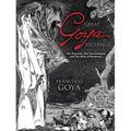 Great Goya Etchings: The Proverbs, the Tauromaquia and the Bulls of Bordeaux - Paperback