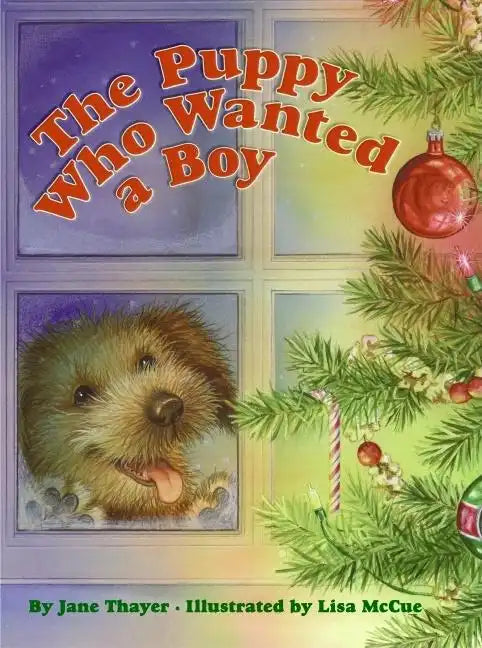 The Puppy Who Wanted a Boy: A Christmas Holiday Book for Kids - Paperback