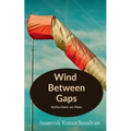 Wind Between Gaps: Reflections on Films - Paperback
