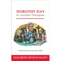 Dorothy Day for Armchair Theologians - Paperback