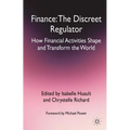 Finance: The Discreet Regulator: How Financial Activities Shape and Transform the World - Hardcover