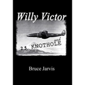 Willy Victor and 25 Knot Hole - Hardcover