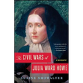 The Civil Wars of Julia Ward Howe: A Biography - Paperback