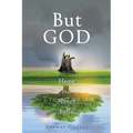 But GOD: Hope that Never Fails - Paperback
