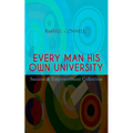 EVERY MAN HIS OWN UNIVERSITY - Success & Empowerment Collection: How to Achieve Success Through Observation - Paperback