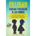 Entender, educar y reforzar a los niños - Paperback