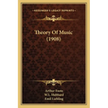 Theory Of Music (1908) - Paperback