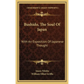 Bushido, The Soul Of Japan: With An Exposition Of Japanese Thought - Hardcover
