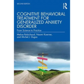 Cognitive Behavioral Treatment for Generalized Anxiety Disorder: From Science to Practice - Paperback