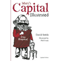 Marx's Capital Illustrated: An Illustrated Introduction - Hardcover