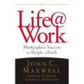 The Life@work: Marketplace Success for People of Faith - Paperback