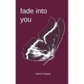 fade into you - Paperback