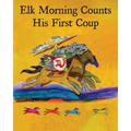 Elk Morning Counts His First Coup - Paperback