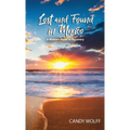 Lost and Found in Mexico: A Widow's Road to Recovery - Hardcover