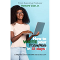 How to write your TV Show/Movie in 31 days! - Paperback