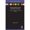 Forgiveness and Reconciliation: Initiating Individuation and Enabling Liberation - Hardcover
