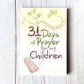 31 Days of Prayer for My Children - Paperback
