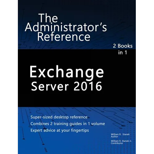 Exchange Server 2016: The Administrator's Reference - Paperback