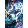 Traitor's Bargain: The Lenticular Series Space Opera Book 2 - Paperback