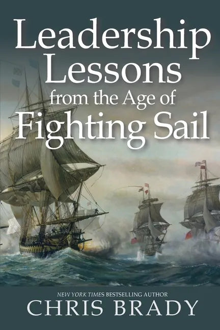Leadership Lessons from the Age of Fighting Sail - Paperback