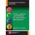 Ponds, Lagoons, and Wetlands for Wastewater Management - Paperback