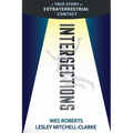 Intersections: A True Story of Extraterrestrial Contact - Paperback