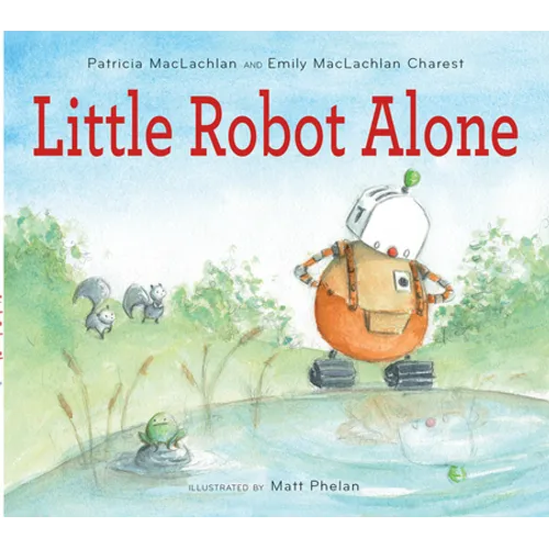 Little Robot Alone - Hardcover
