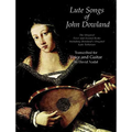 Lute Songs of John Dowland: The Original First and Second Books Including Dowland's Original Lute Tablature - Paperback