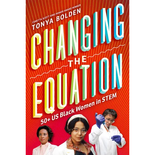 Changing the Equation: 50+ US Black Women in Stem - Hardcover