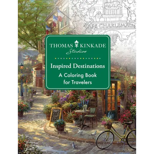 Thomas Kinkade Studios Inspired Destinations: A Coloring Book for Travelers - Paperback