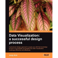 Data Visualization: A Successful Design Process - Paperback