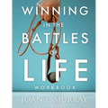 Winning In The Battles Of Life Workbook: Discover Keys To Victory - Paperback