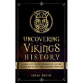 Uncovering Vikings History - Paperback