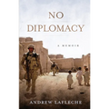 No Diplomacy: Musings of an Apathetic Soldier - Paperback