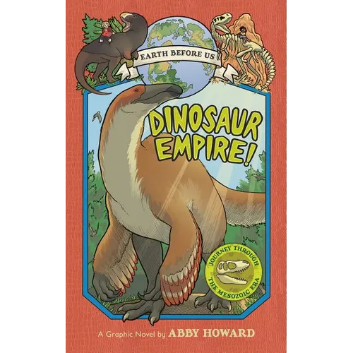 Dinosaur Empire!: Journey Through the Mesozoic Era - Paperback