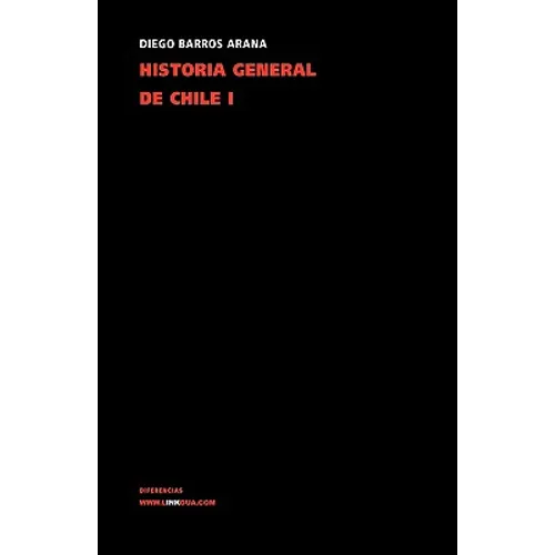 Historia general de Chile: Tomo I - Paperback