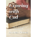 Growing with God: The A-Z Yearly Devotional - Paperback