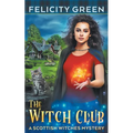 The Witch Club: A Scottish Witches Mystery - Paperback