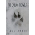 The Call of the Wild: The Original 1903 Edition - Paperback