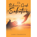 The Believer's Guide to Salvation - Paperback