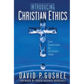 Introducing Christian Ethics: Core Convictions for Christians Today - Paperback