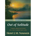 Out of Solitude: Three Meditations on the Christian Life - Paperback