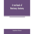 A text-book of veterinary anatomy - Paperback