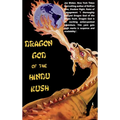 Dragon God Of The Hindu Kush - Hardcover