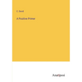 A Positive Primer - Paperback