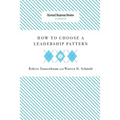 How to Choose a Leadership Pattern - Paperback