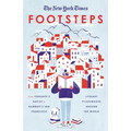 The New York Times: Footsteps: From Ferrante's Naples to Hammett's San Francisco, Literary Pilgrimages Around the World - Paperback