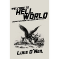 Welcome to Hell World: Dispatches from the American Dystopia - Paperback