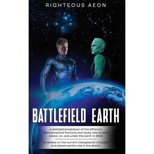 Battlefield Earth 2024: "the first, the greatest" - Hardcover