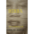Bibba: An Unordinary Life - Hardcover
